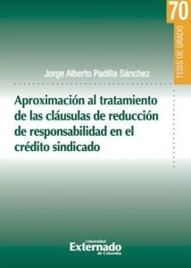 Aproximación al tratamiento de las cláusulas de reducción de responsabilidad en el crédito sindicado