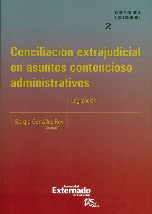 Conciliación extrajudicial en asuntos contencioso administrativos Legislación
