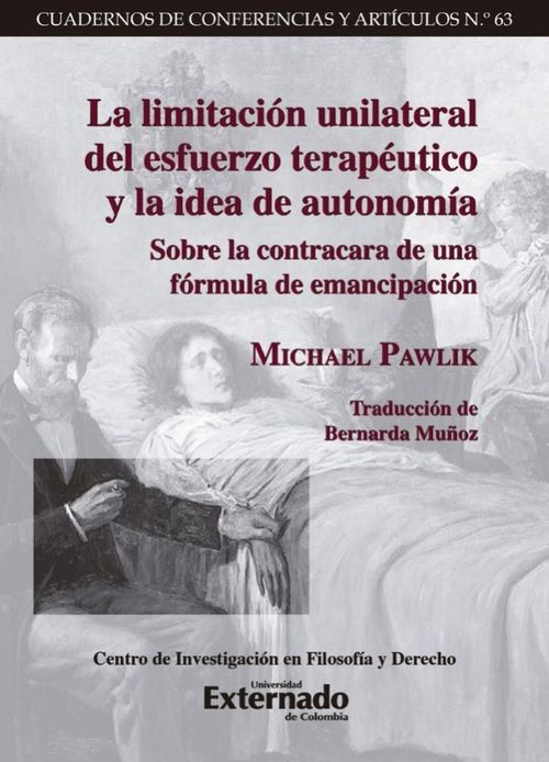 La limitación unilateral del esfuerzo terapéutico y la idea de autonomía