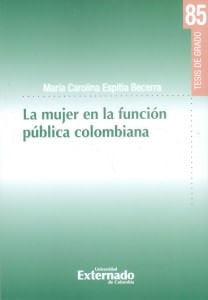 La mujer en la Función pública colombiana Tesis de grado No 85