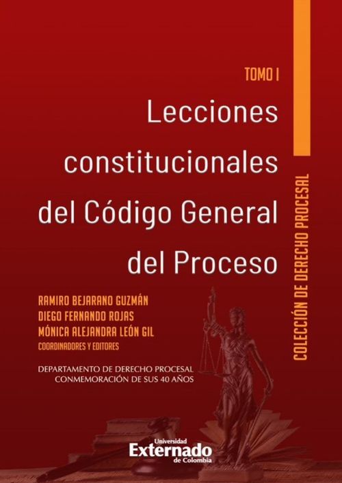 Lecciones constitucionales  del código general del proceso Tomo I