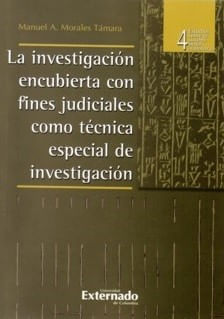 La investigación encubierta con fines judiciales como técnica especial de investigación