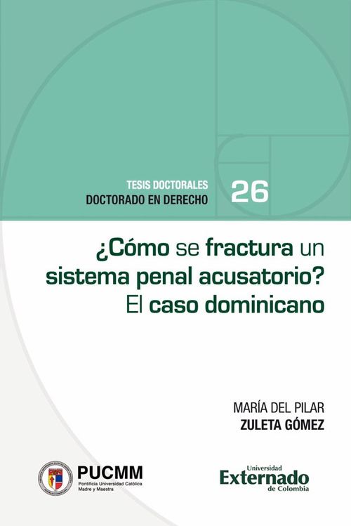 ¿Cómo se fractura un sistema penal acusatorio?
