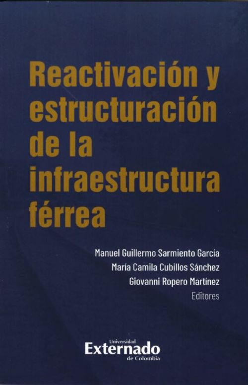 Reactivación y estructuración de la infraestructura férrea