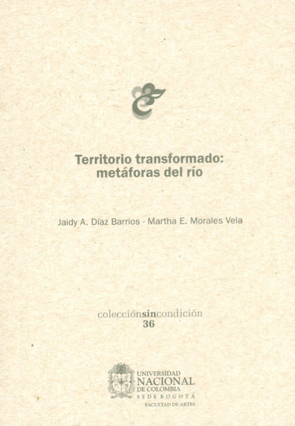 Territorio transformado metáfora del río