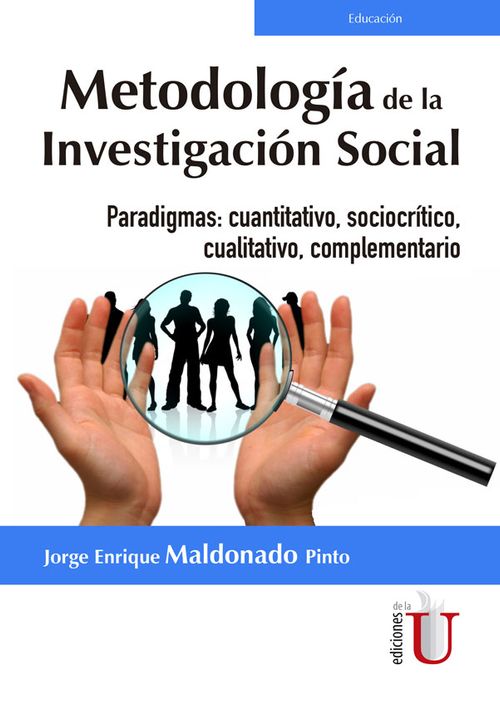 Metodología de la investigación social Paradigmas cuantitativo sociocrítico cualitativo complementario