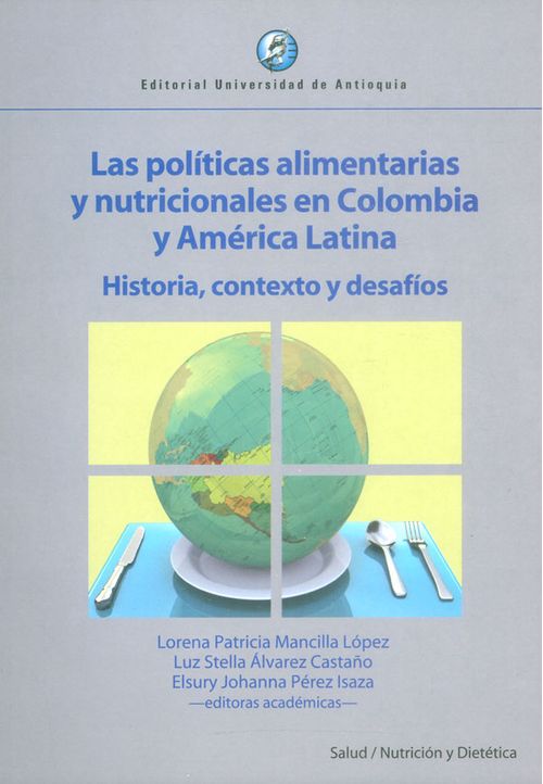 Las políticas alimentarias y nutricionales en Colombia y América Latina Historia contexto y desafíos