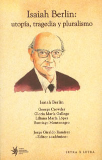 Isaiah Berlin utopía tragedia y pluralismo