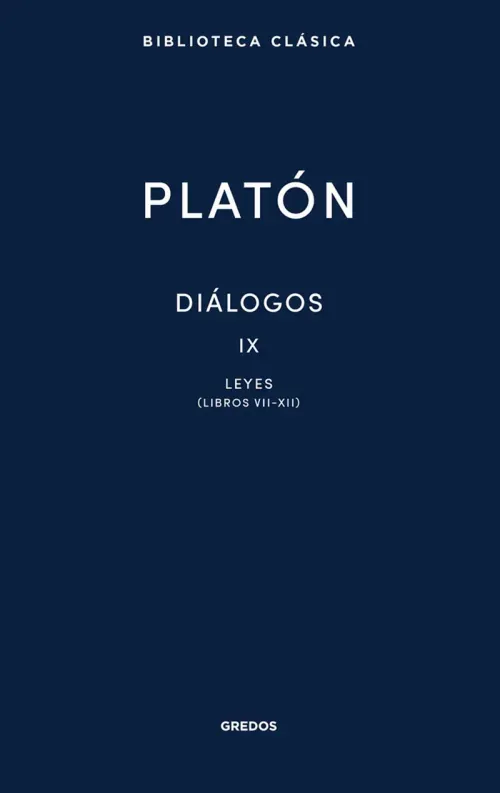 Dialogos IX Leyes Libros VII-XII