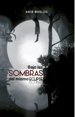 Bajo las sombras del mismo eclipse