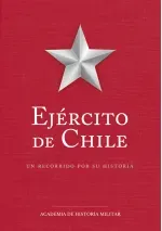 Ejercito de Chile un recorrido por su historia
