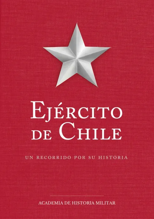 Ejercito de Chile un recorrido por su historia