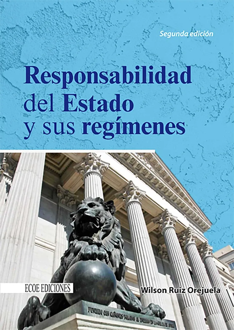 Responsabilidad del estado y sus regimenes - 2da edicion