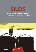 Silos Flujo de vaciado de solidos Formacion de bovedas Efectos
