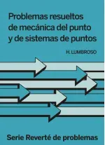 Problemas resueltos de mecanica del punto y de sistemas de puntos