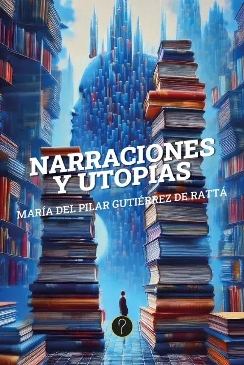 Narraciones y utopias