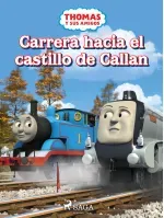 Thomas y sus amigos - Carrera hacia el castillo de Callan
