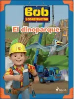 Bob y sus amigos - El dinoparque