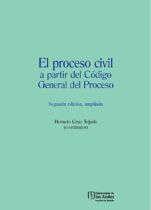 El proceso civil a partir del Codigo General del Proceso Segunda edicion ampliada