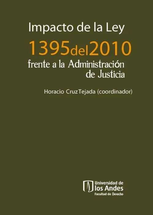 Impacto de la ley 1395 del 2010 frente a la administracion de Justicia