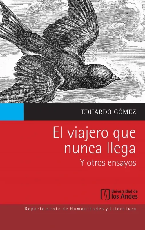 El viajero que nunca llega y otros ensayos