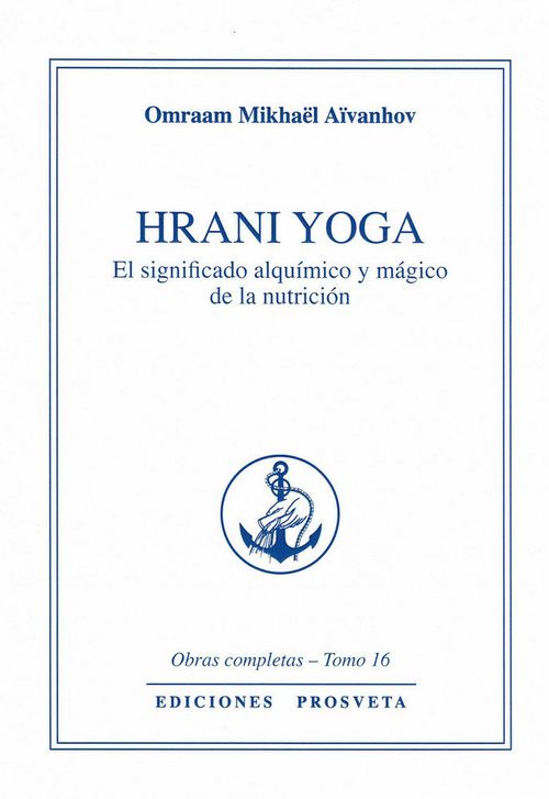HRANI YOGA - El significado alquimico y magico de la nutricion