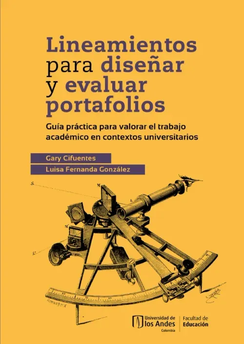 Lineamientos para dise?ar y evaluar portafolios gu?a pr?ctica para valorar el trabajo acad?mico en contextos universitarios