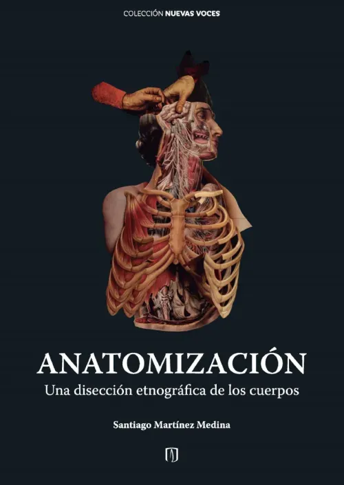 Anatomizacion  una diseccion etnografica de los cuerpos