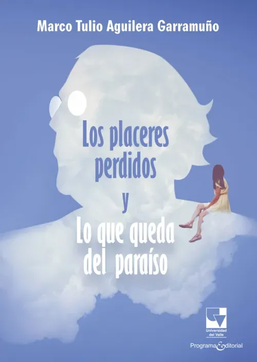 Los placeres perdidos y lo que queda del paraiso