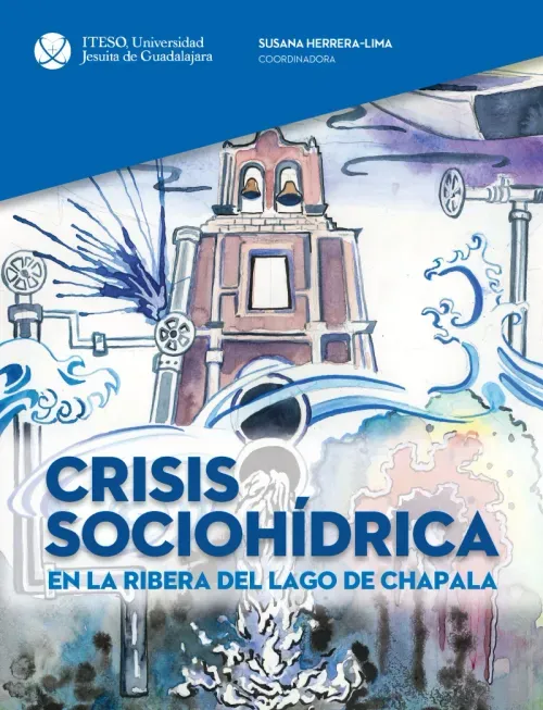 Crisis sociohidrica en la Ribera del Lago de Chapala