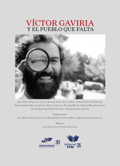 Victor Gaviria y el pueblo que falta