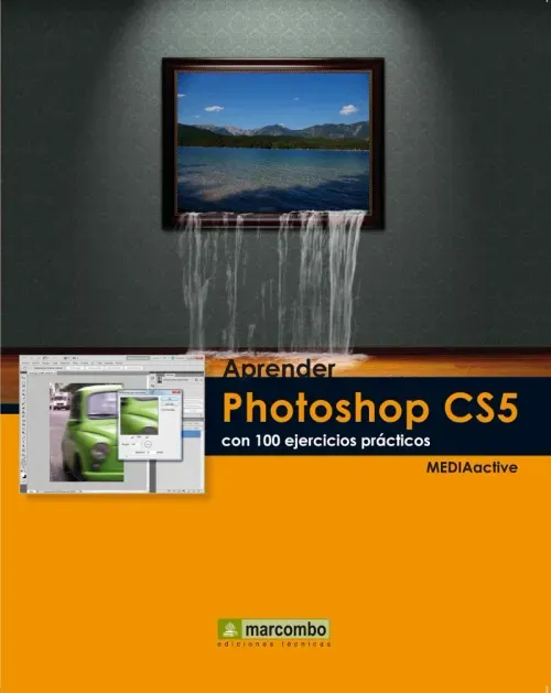 Aprender Photoshop CS5 con 100 ejercicios practicos