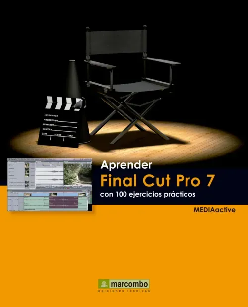 Aprender Final Cut Pro 7 con 100 ejercicios practicos