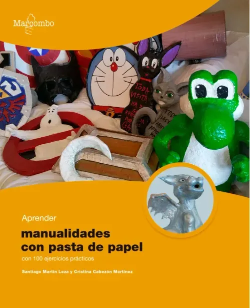 Aprender manualidades con pasta de papel con 100 ejercicios practicos