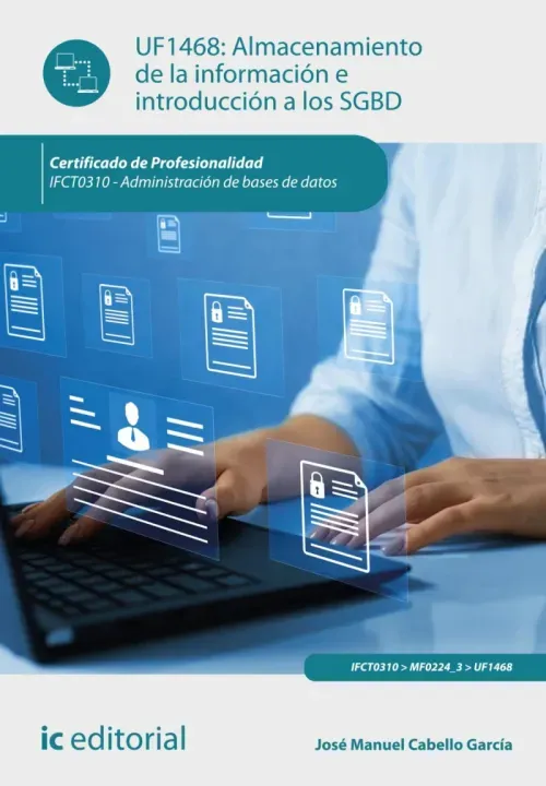 Almacenamiento de la informacion e introduccion a los SGBD IFCT0310