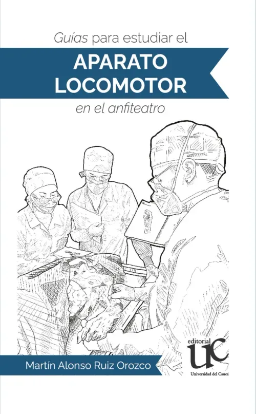 Guias para estudiar el aparato locomotor en el anfiteatro