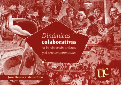 Dinamicas colaborativas en la educacion artistica y el arte contemporaneo