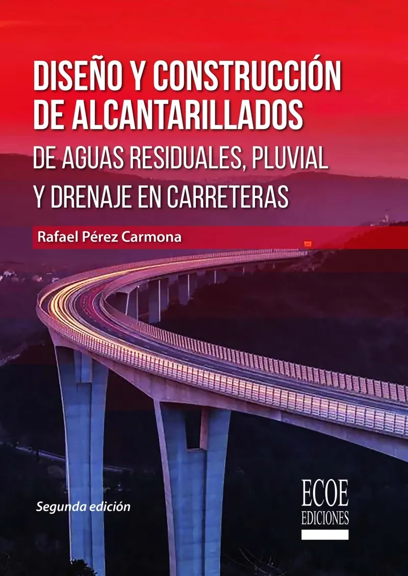 Diseno y construccion de alcantarillados de aguas residuales pluvial y drenajes en carreteras - 2da