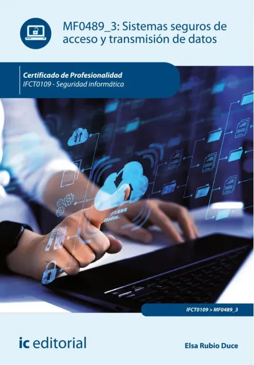Sistemas seguros de acceso y transmision de datos IFCT0109