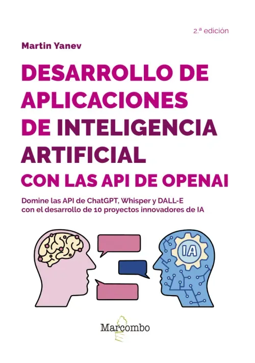 Desarrollo de aplicaciones de inteligencia artificial con las API de OpenAI - 2ª edicion