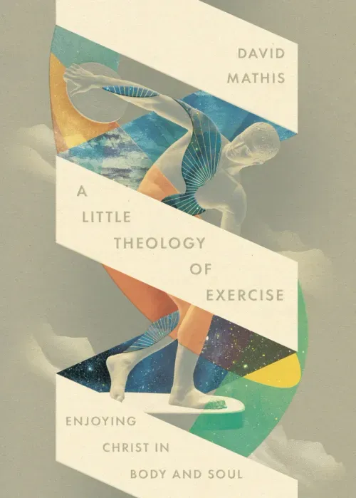A Little Theology of Exercise