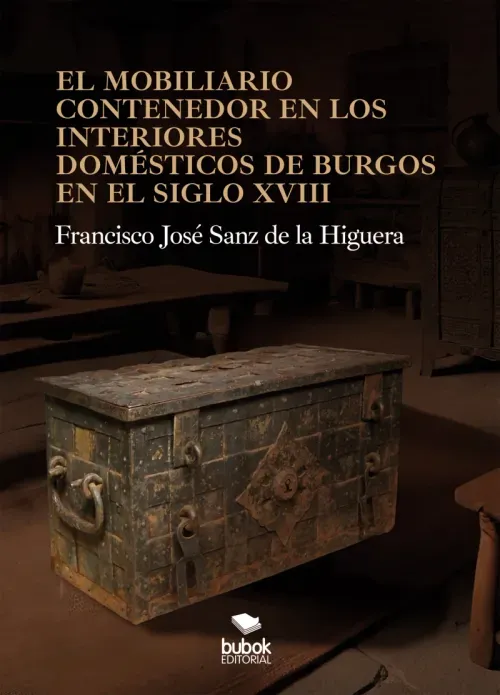 El mobiliario contenedor en los interiores domesticos de Burgos en el siglo XVIII