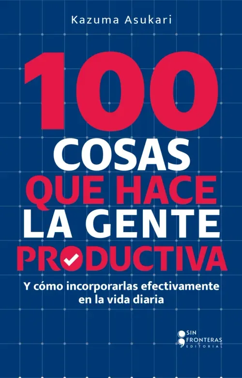 100 cosas que hace la gente productiva