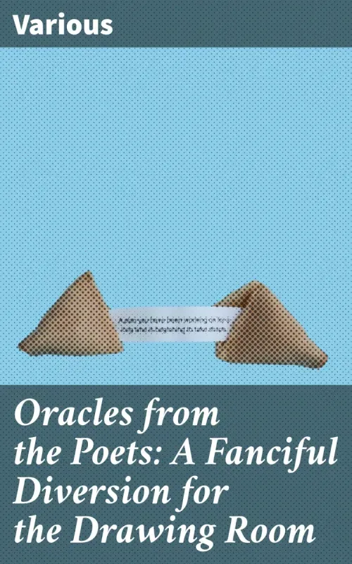 Oracles from the Poets A Fanciful Diversion for the Drawing Room