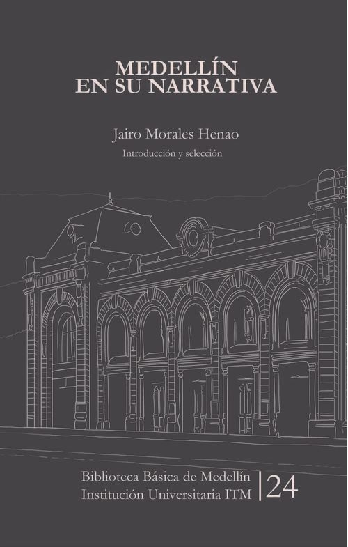Medellín en su narrativa