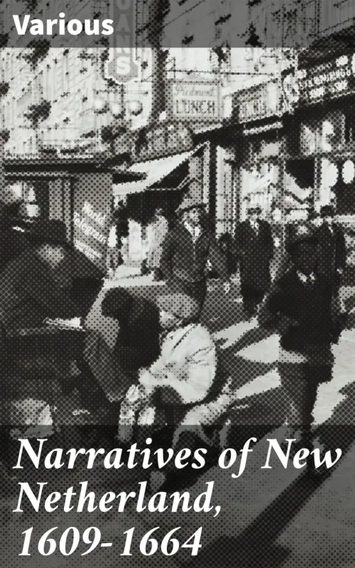 Narratives of New Netherland 1609-1664
