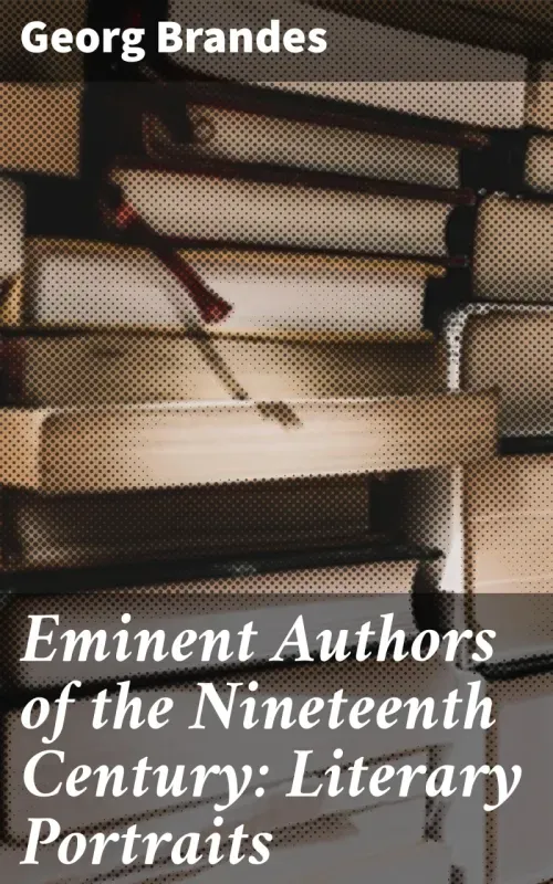 Eminent Authors of the Nineteenth Century Literary Portraits