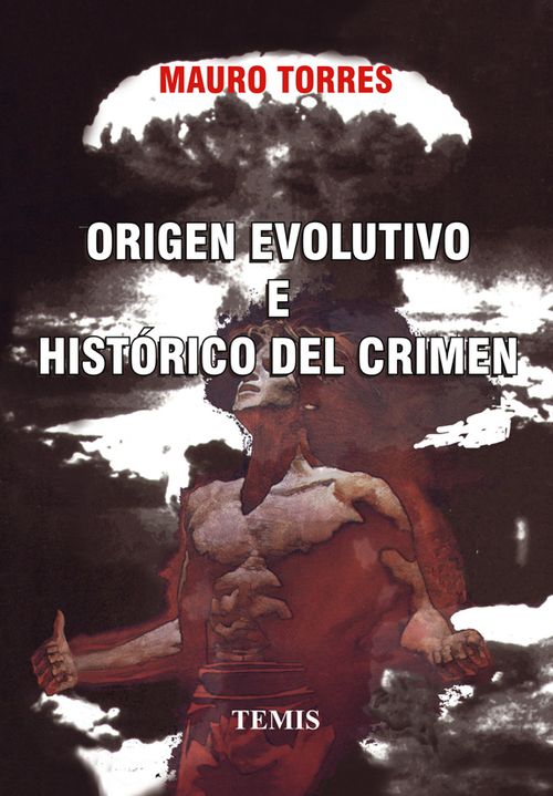 Origen evolutivo e histórico del crimen
