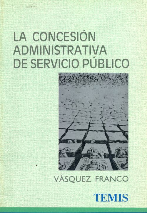La concesión administrativa de servicio público