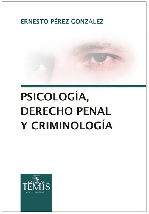 Psicología derecho penal y criminología